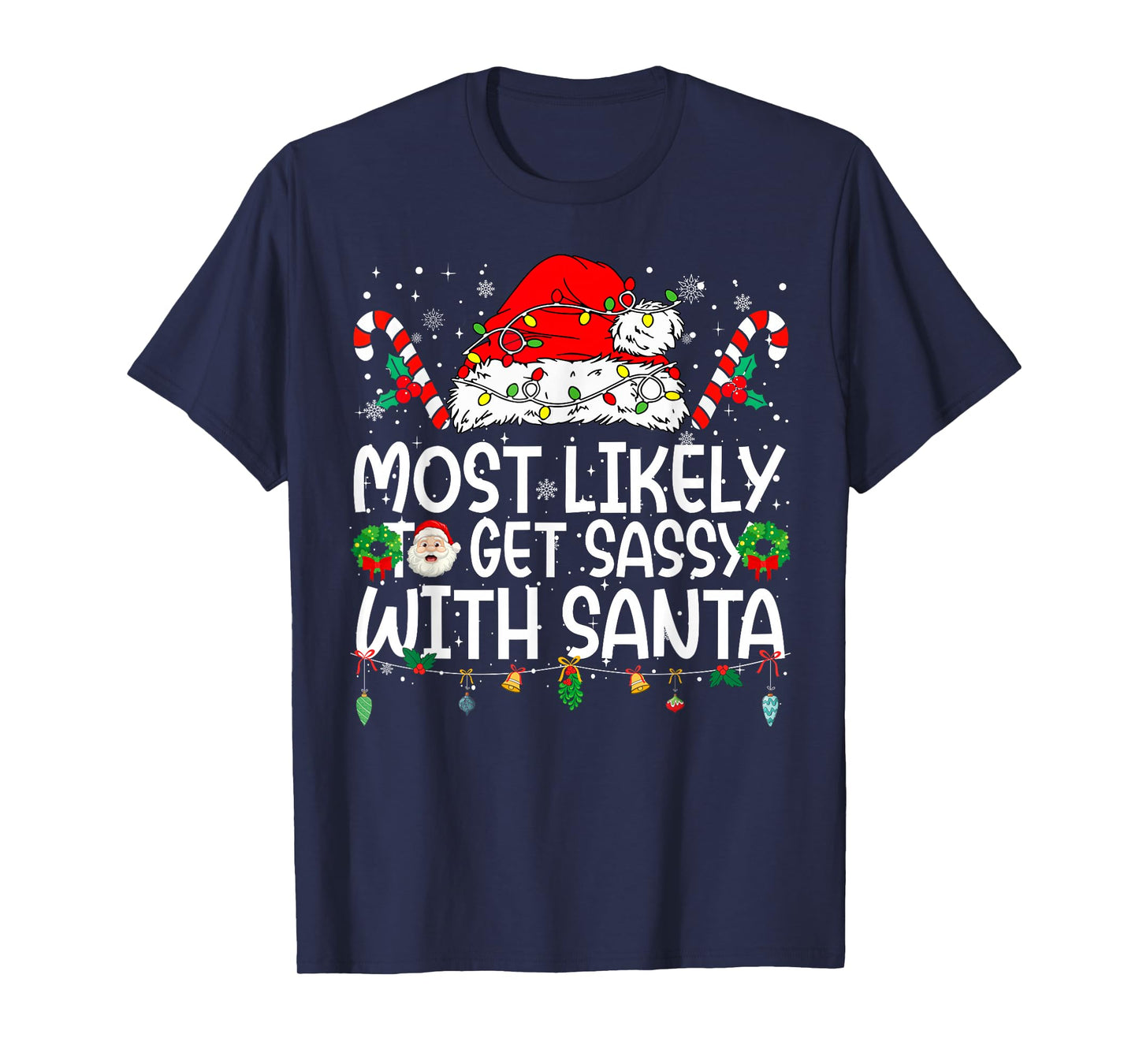 Most Likely to Get Sassy with Santa Family Reunion Christmas T-Shirt