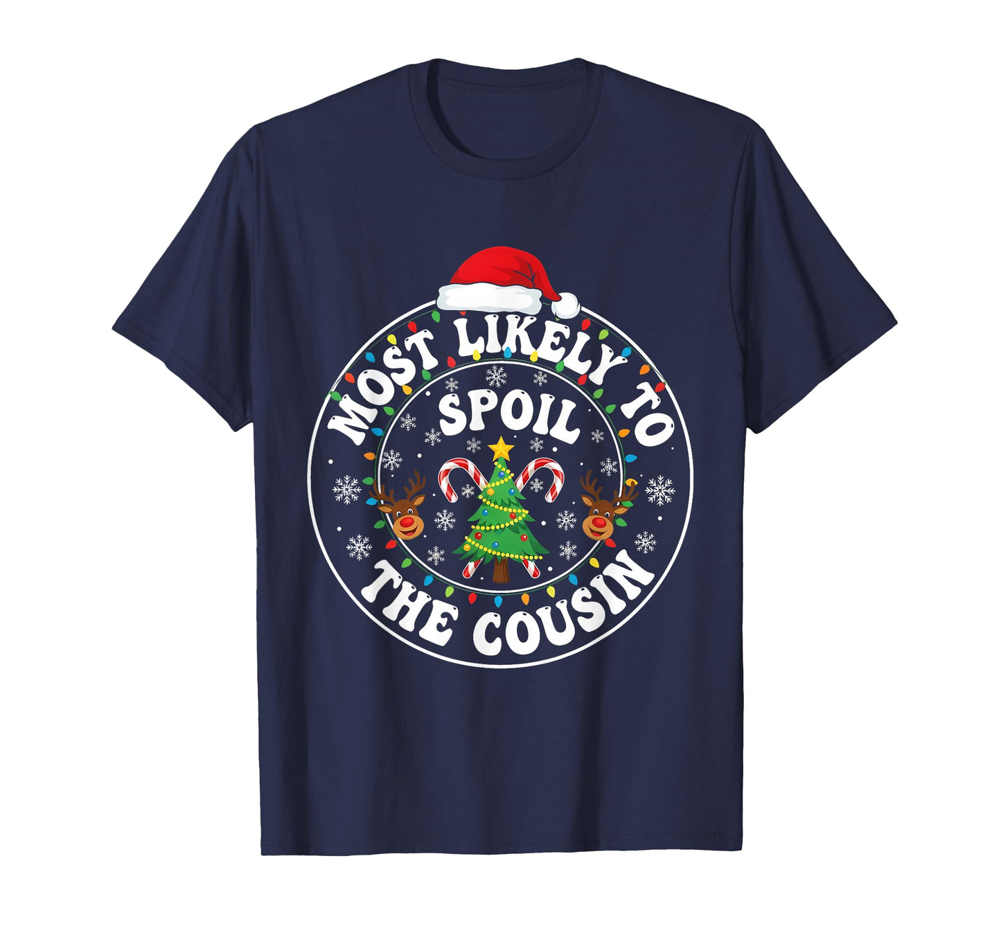 Christmas Party Most Likely to Spoil The Cousin T-Shirt