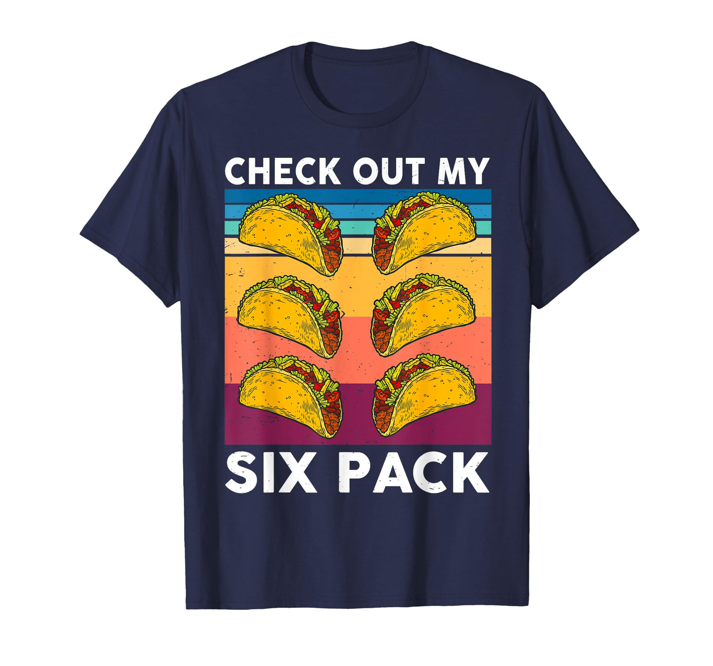 Retro Taco Shirt Check Out My 6-Pack Six Pack Mexican Food T-Shirt