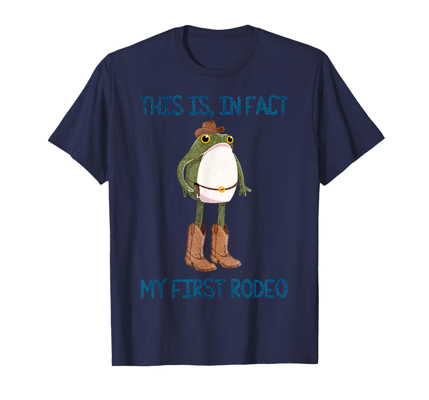 Funny Quote This Is In Fact My First Rodeo Retro Cowboy Frog T-Shirt