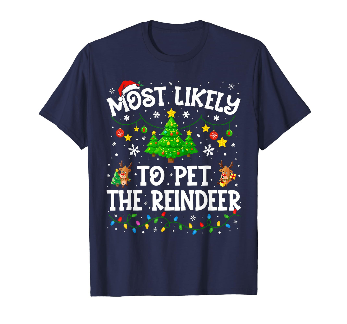 Most Likely to Pet The Reindeer Squad Family Joke Christmas T-Shirt