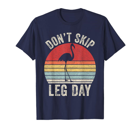 Retro Don't Skip Leg Day Flamingo Workout Gym Fitness T-Shirt