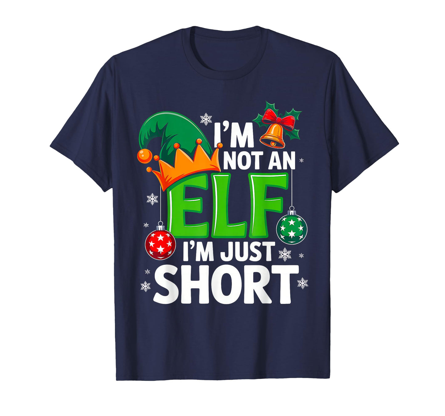 Funny Christmas Im Not an Elf Just Short Xmas Men Women Kids T-Shirt