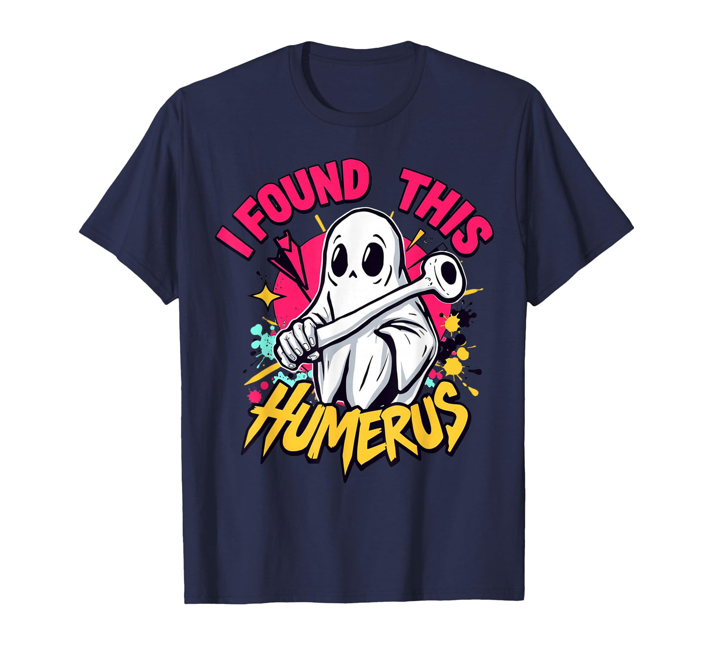 I Found This Humerus Boo Ghost Halloween Costume Skeleton T-Shirt