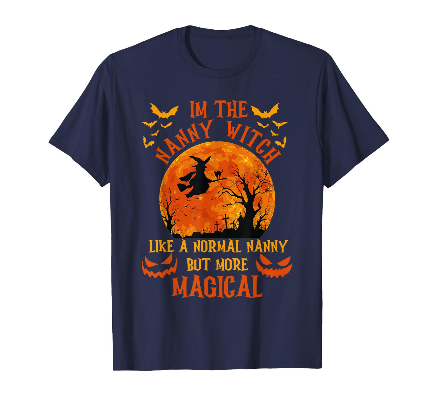 I'm The Nanny Witch Like A Normal Grandma Halloween Costume T-Shirt