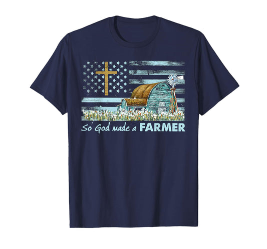 So God Made A Farmer Grandpa Father Dad Husband Farmer Gift T-Shirt