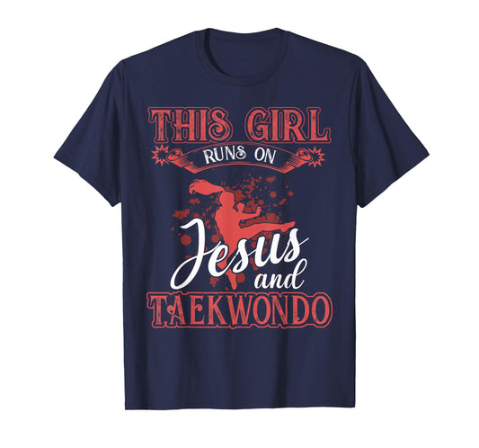 Taekwondo Shirt This Girl Runs On Jesus and Taekwondo T-Shirt