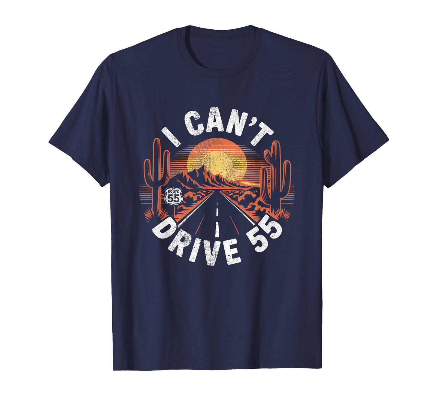 I Can't Drive 55 Funny 55th Birthday Party Fathers Day T-Shirt