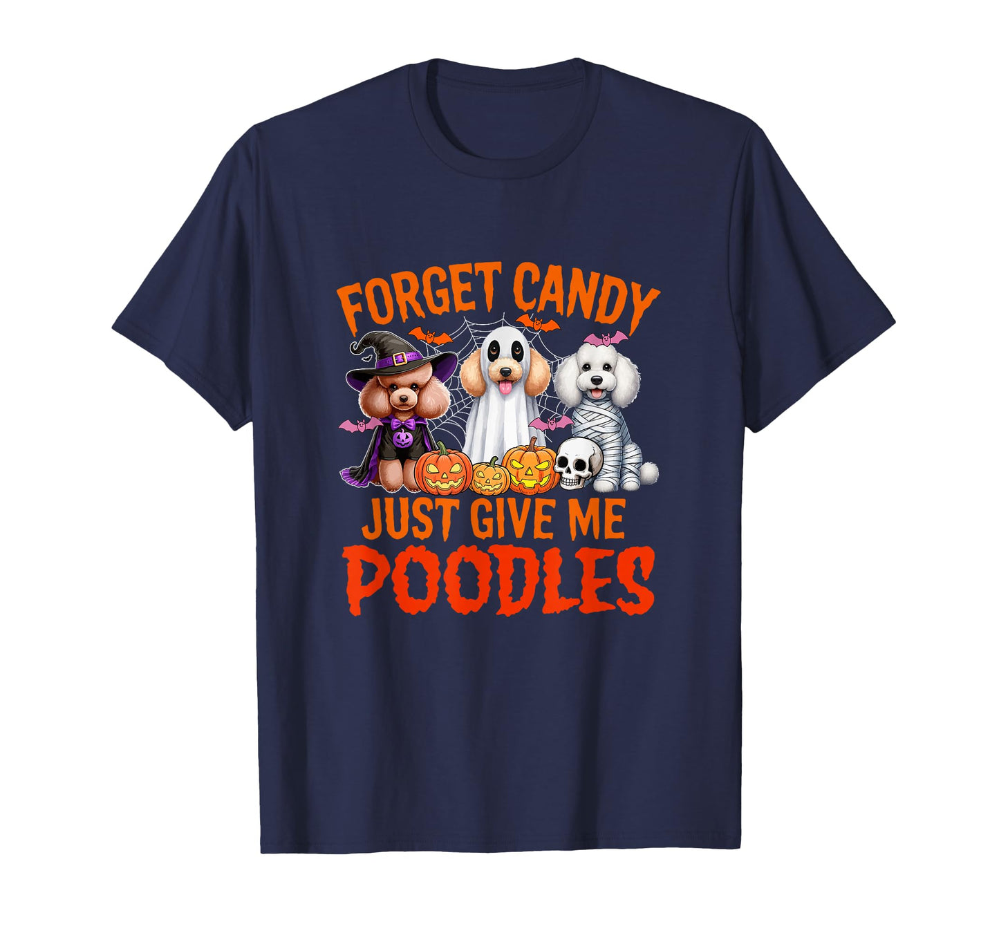 Forget Candy Just Give Me Poodles Halloween Cosplay Witch T-Shirt