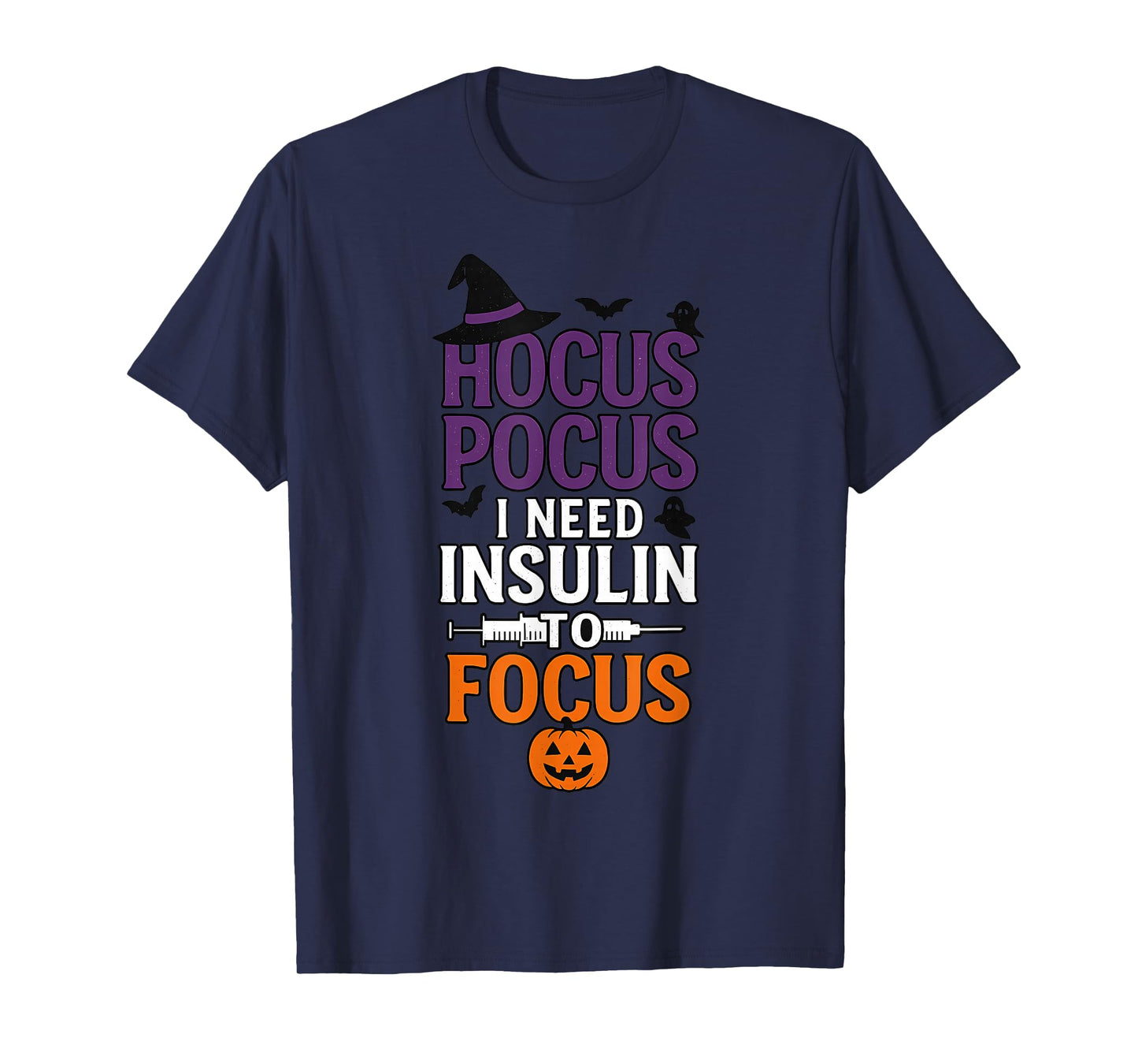 Hocus Pocus I Need Insulin to Focus Halloween Diabetes T-Shirt