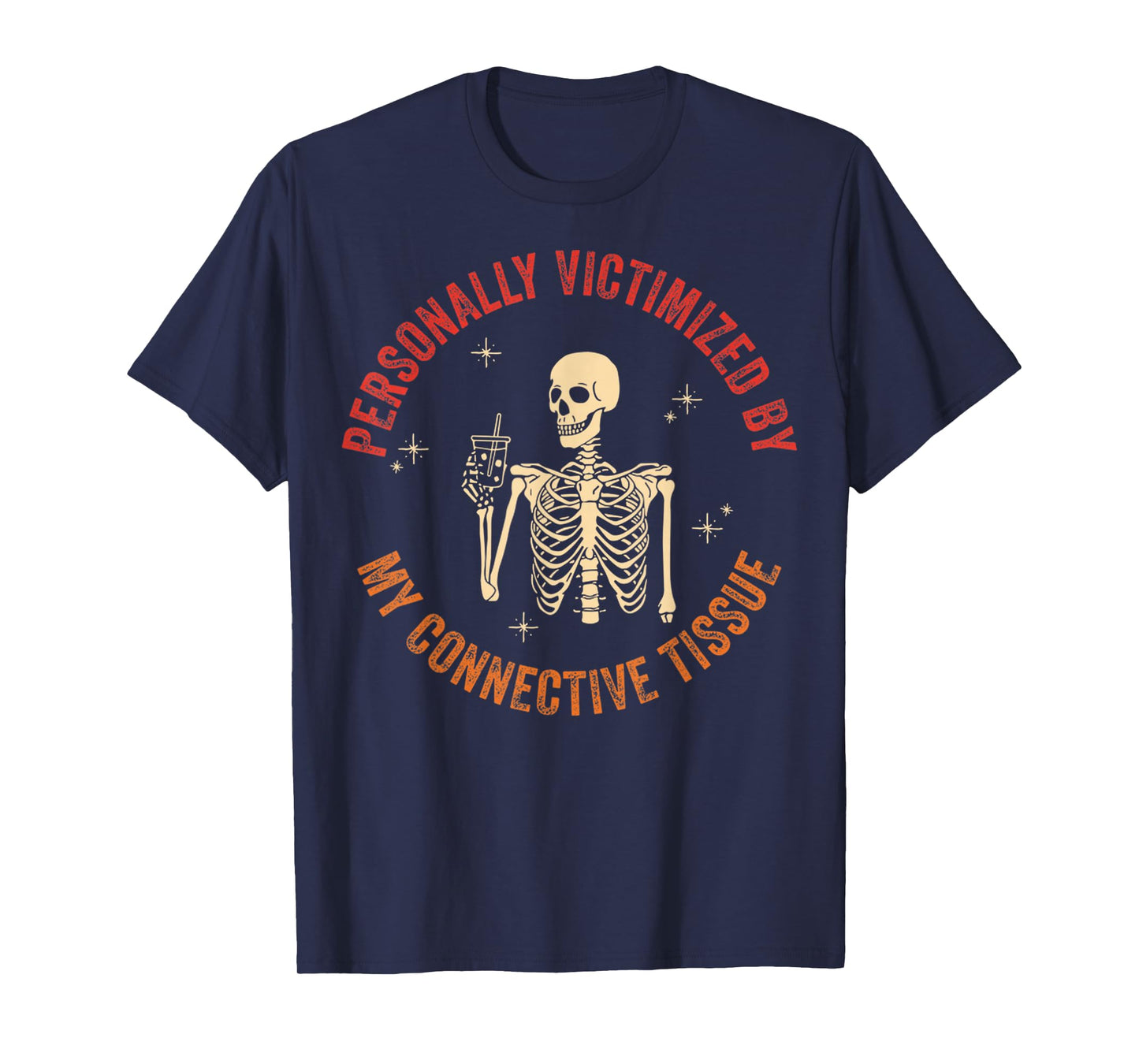 Got Issues With My Connective Tissues Ehlers Danlos Syndrome T-Shirt