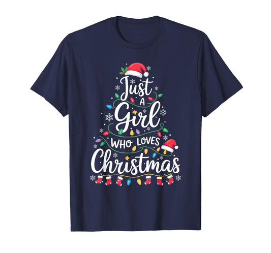 Just A Girl Who Loves Christmas Tree Xmas Santa Lights Gifts T-Shirt