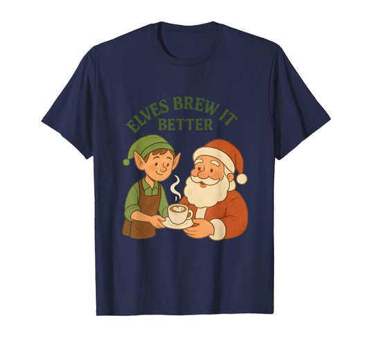 Funny Elves Brew It Better Santa’s Coffee Caffeine Lovers T-Shirt