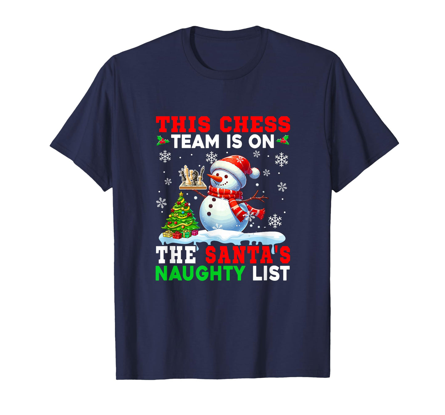 Chess Team is On Santa's Christmas Naughty List Snowman T-Shirt