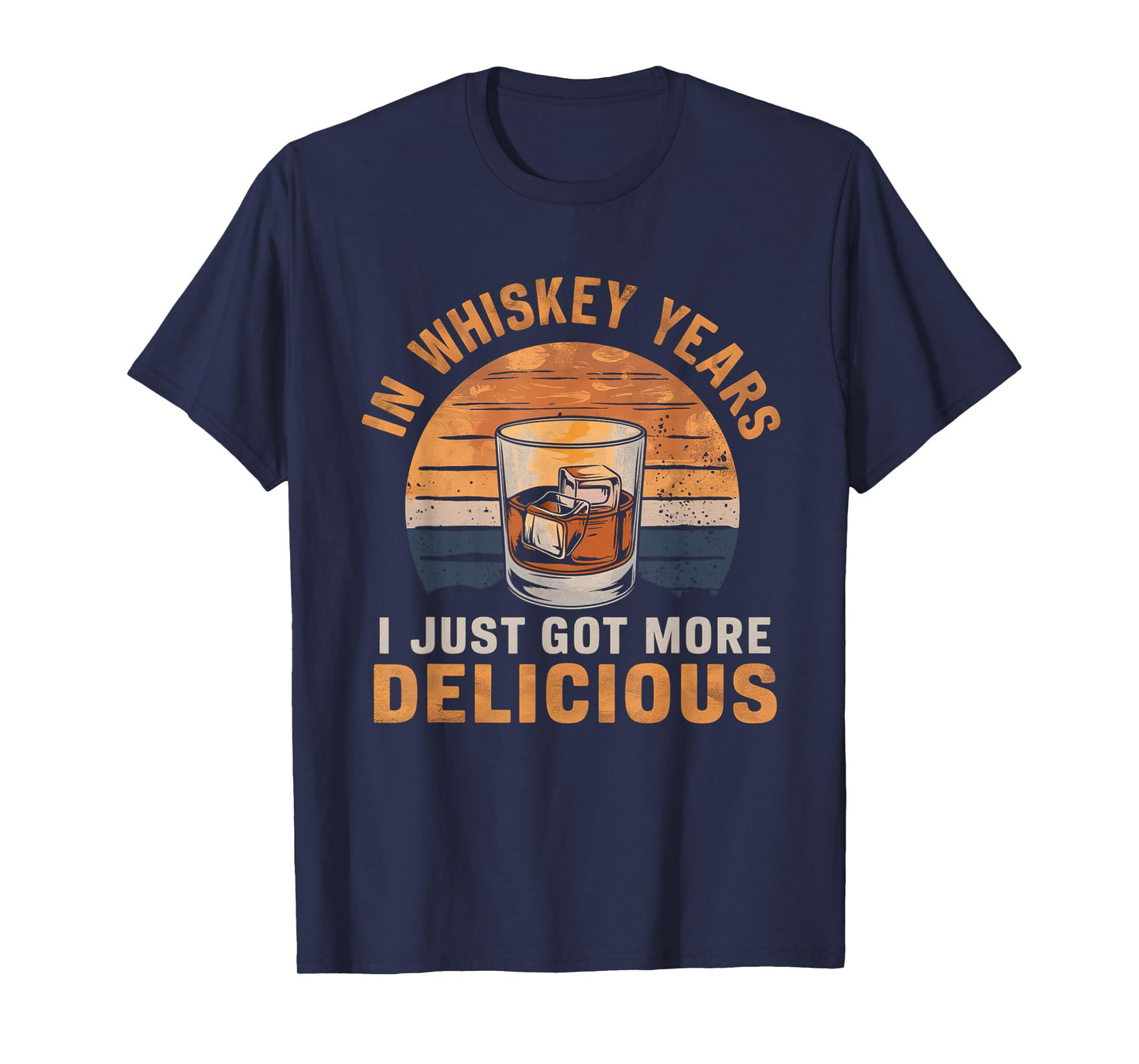 Vintage In Whiskey Years I Just Got More Delicious Whiskey T-Shirt