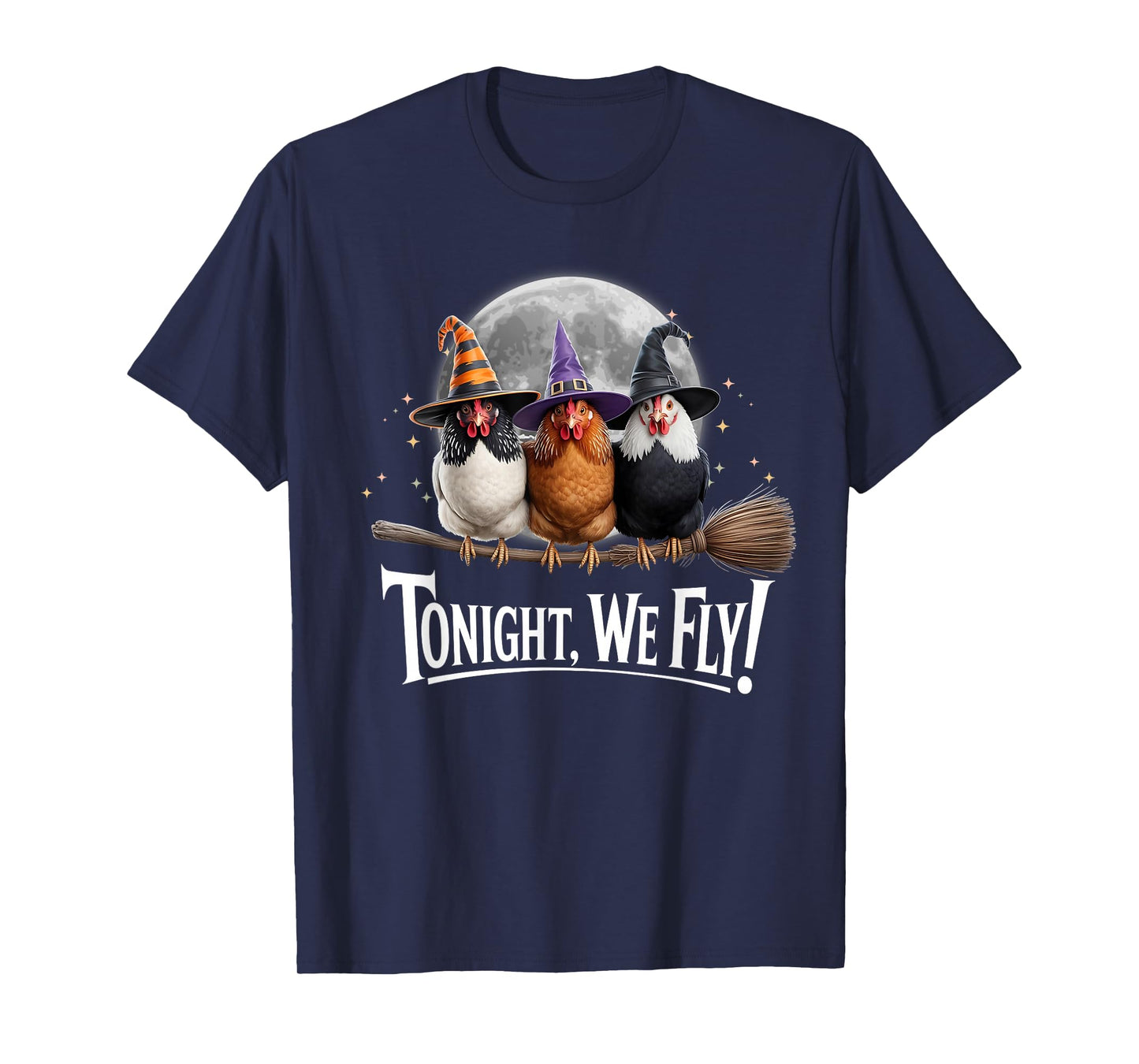 Tonight We Fly Chickens Halloween Funny Spooky Witch T-Shirt