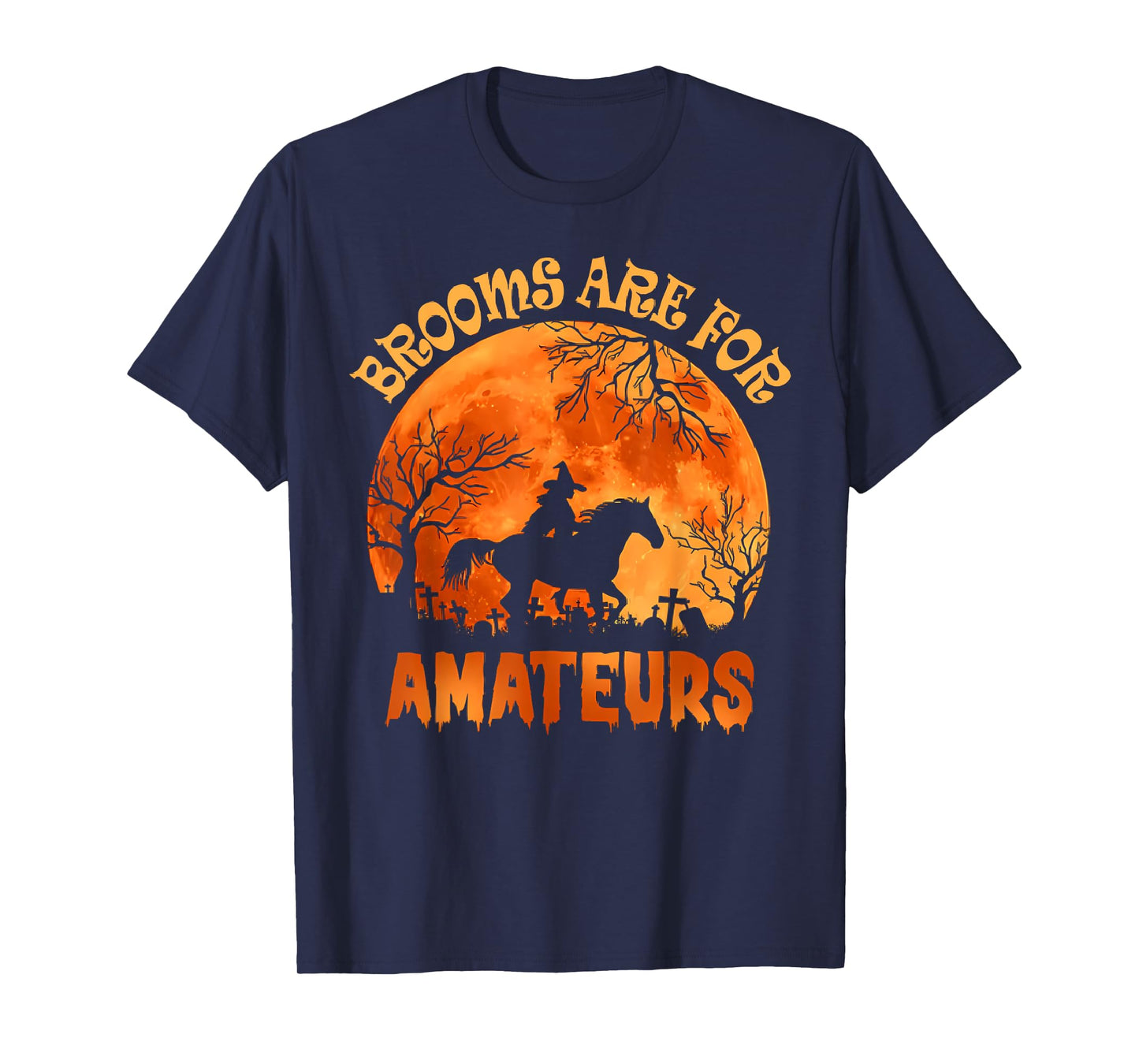 Vintage Brooms Are For Amateurs Halloween Horse Riding T-Shirt