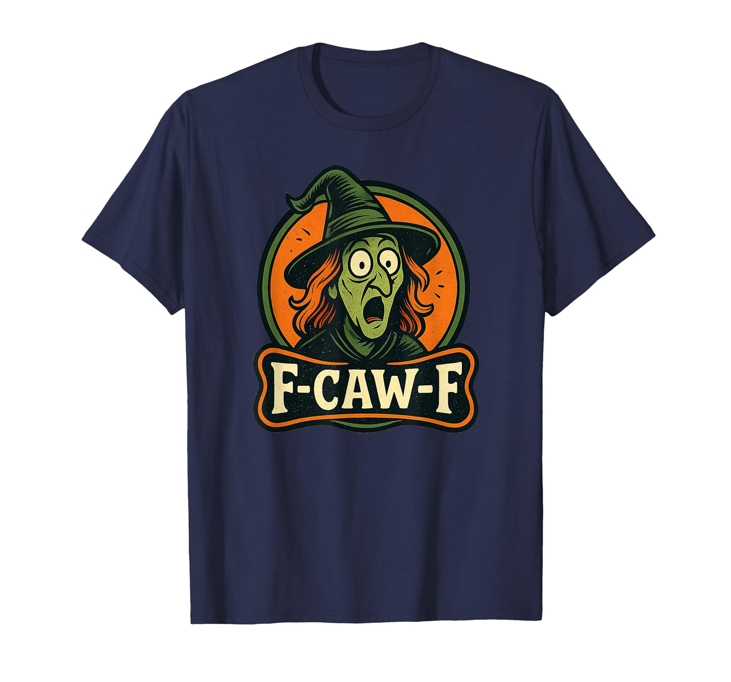 Witch F-Caw-F Halloween F-Caw-F Quote Witch Meme T-Shirt