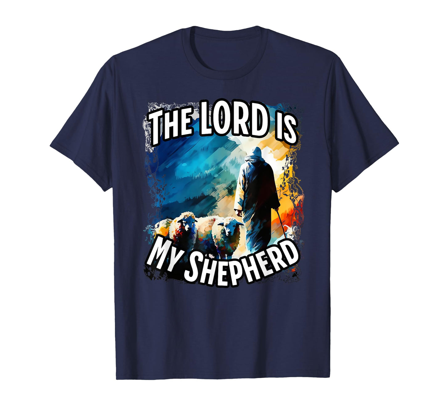 The Lord is My Shepherd. T-Shirt