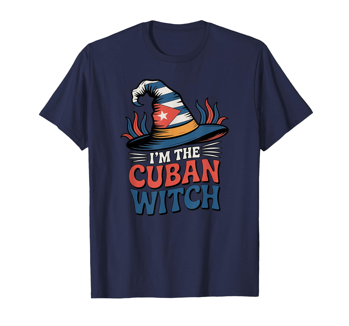 I'm The Cuban Witch Halloween Easy Costume Idea Cuba Flag T-Shirt