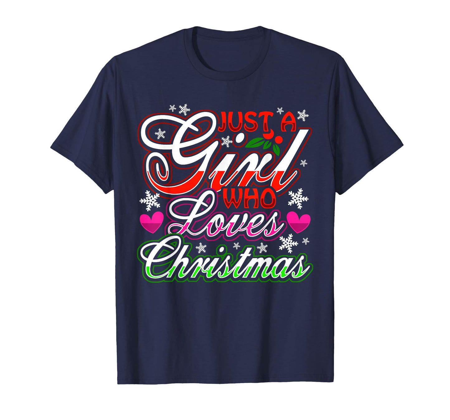 Just A Girl Who Loves Christmas December Santa Claus T-Shirt