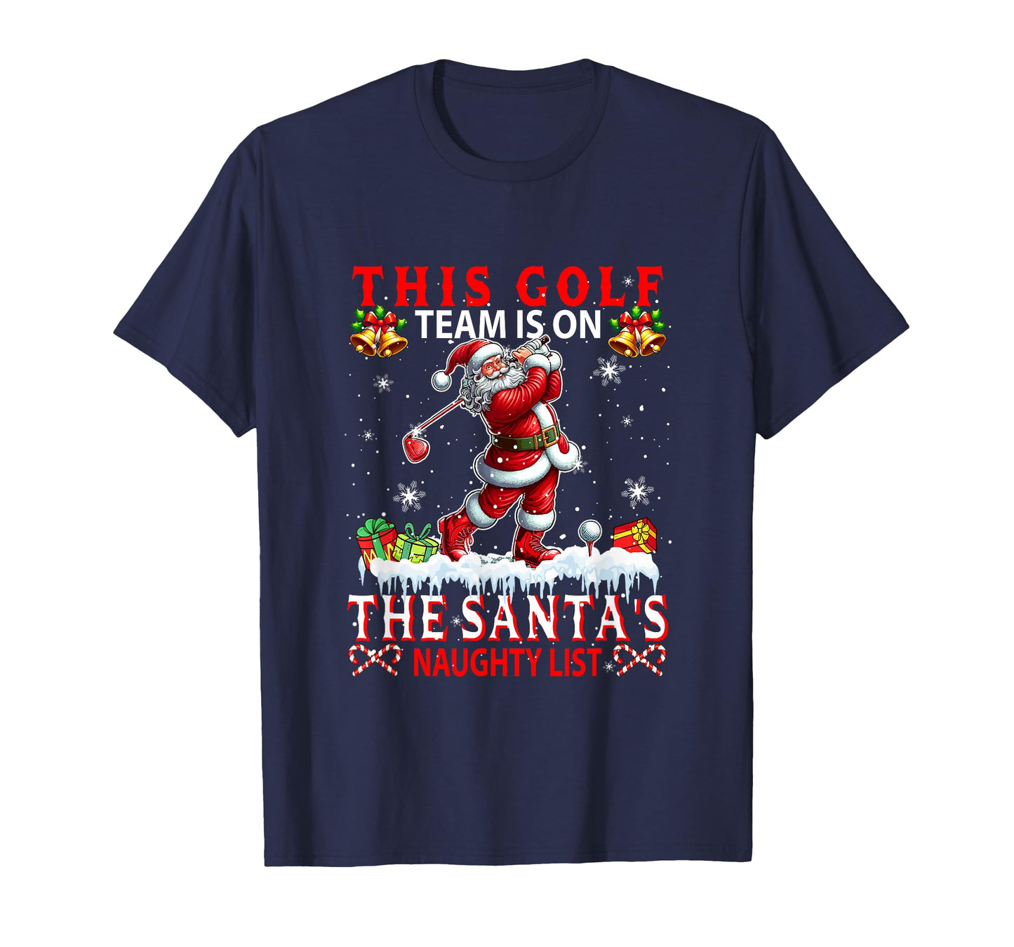 Golf Team is On Santa's Xmas Naughty List Funny Player T-Shirt