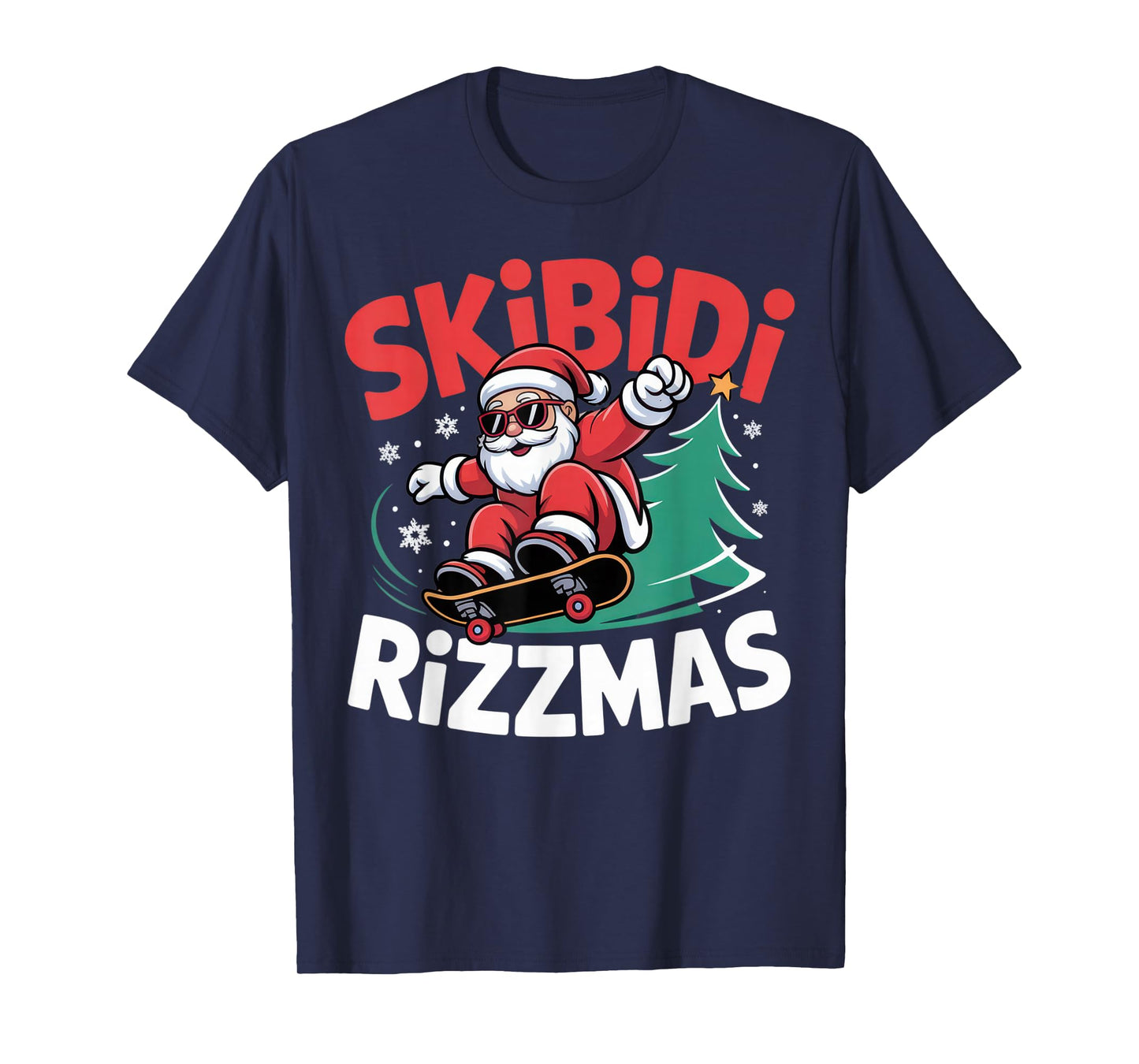 SKiBiDi RiZZMAS + Fun Christmas Vibes + Skateboarding Santa T-Shirt