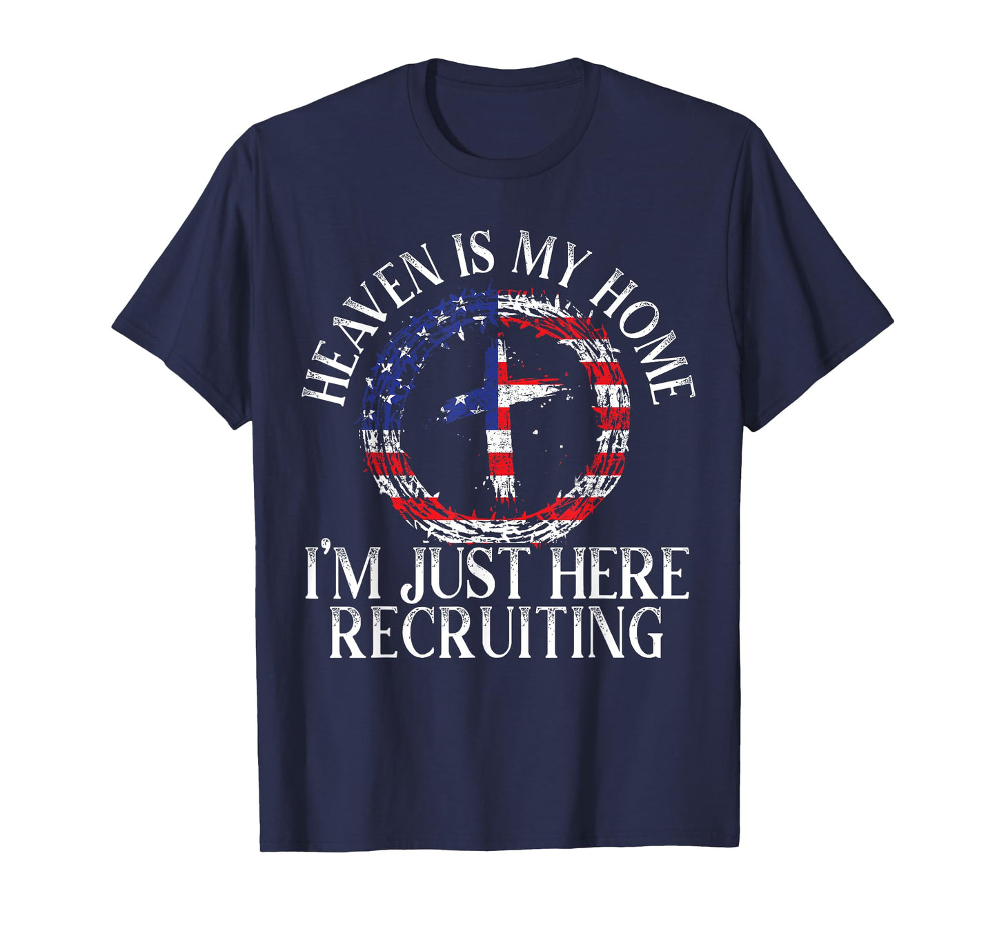 Heaven Is My Home I'm Just Here Recruiting Preacher Pastor T-Shirt