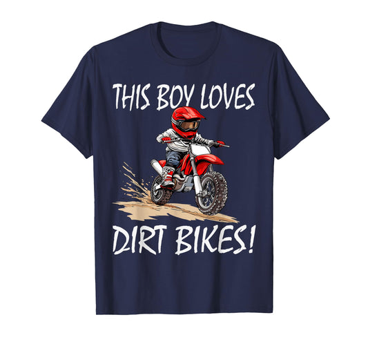 This boy loves dirt bikes, Kids Dirt Bike T-Shirt