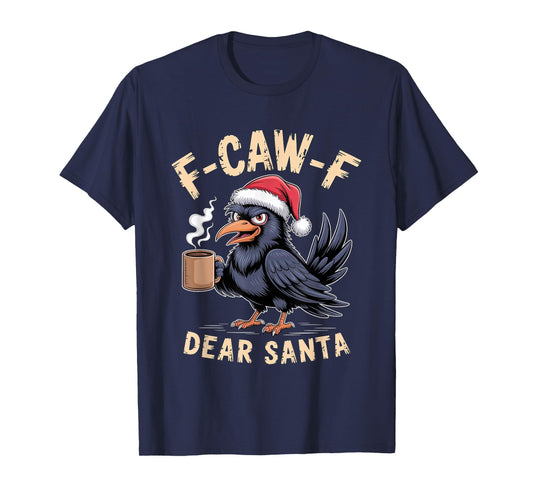 F-CAW-F Rooster Quote Meme Christmas Edition Raven T-Shirt