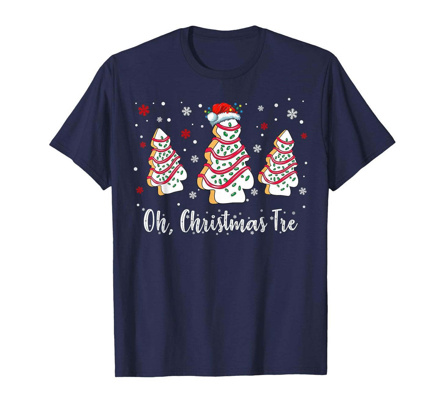 Oh Christmas Tree Shirt Snack Cake Xmas Gifts for Women Men T-Shirt