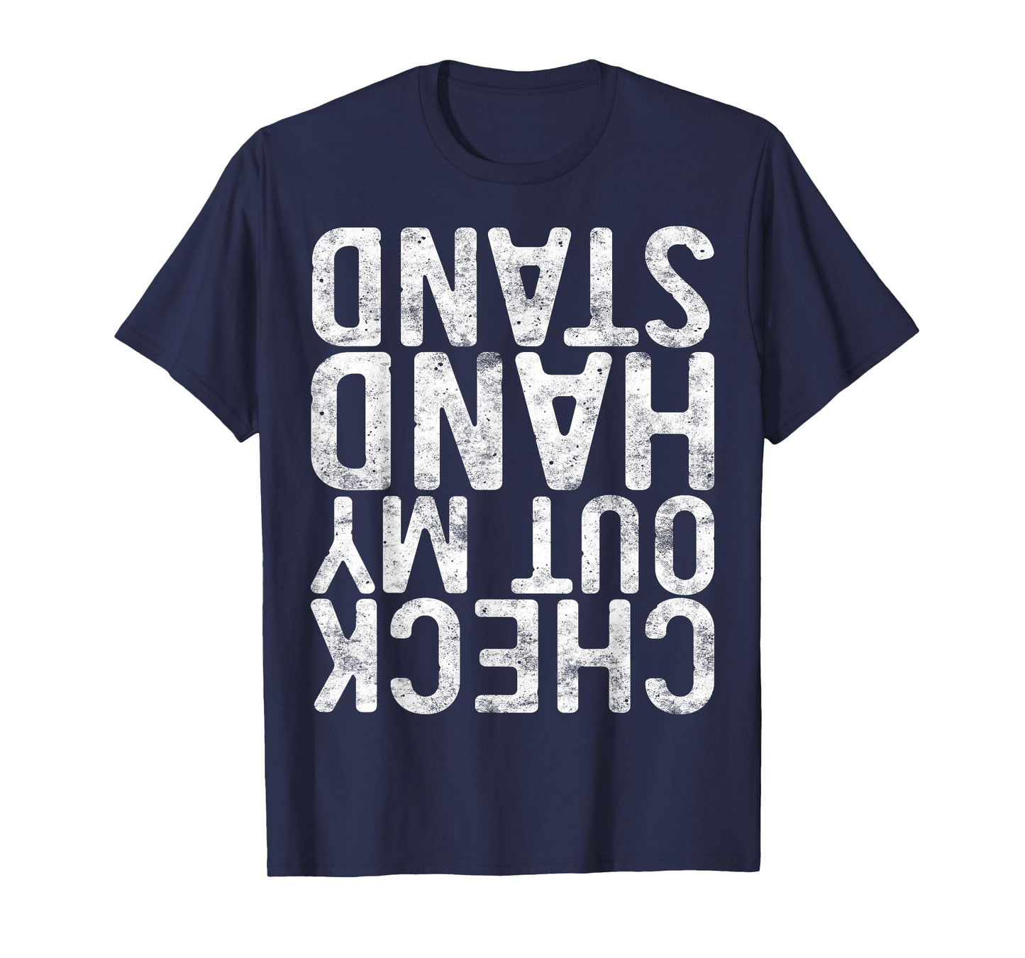 Check Out My Handstand Shirt Adult Boy Girl Funny Gymnastics T-Shirt