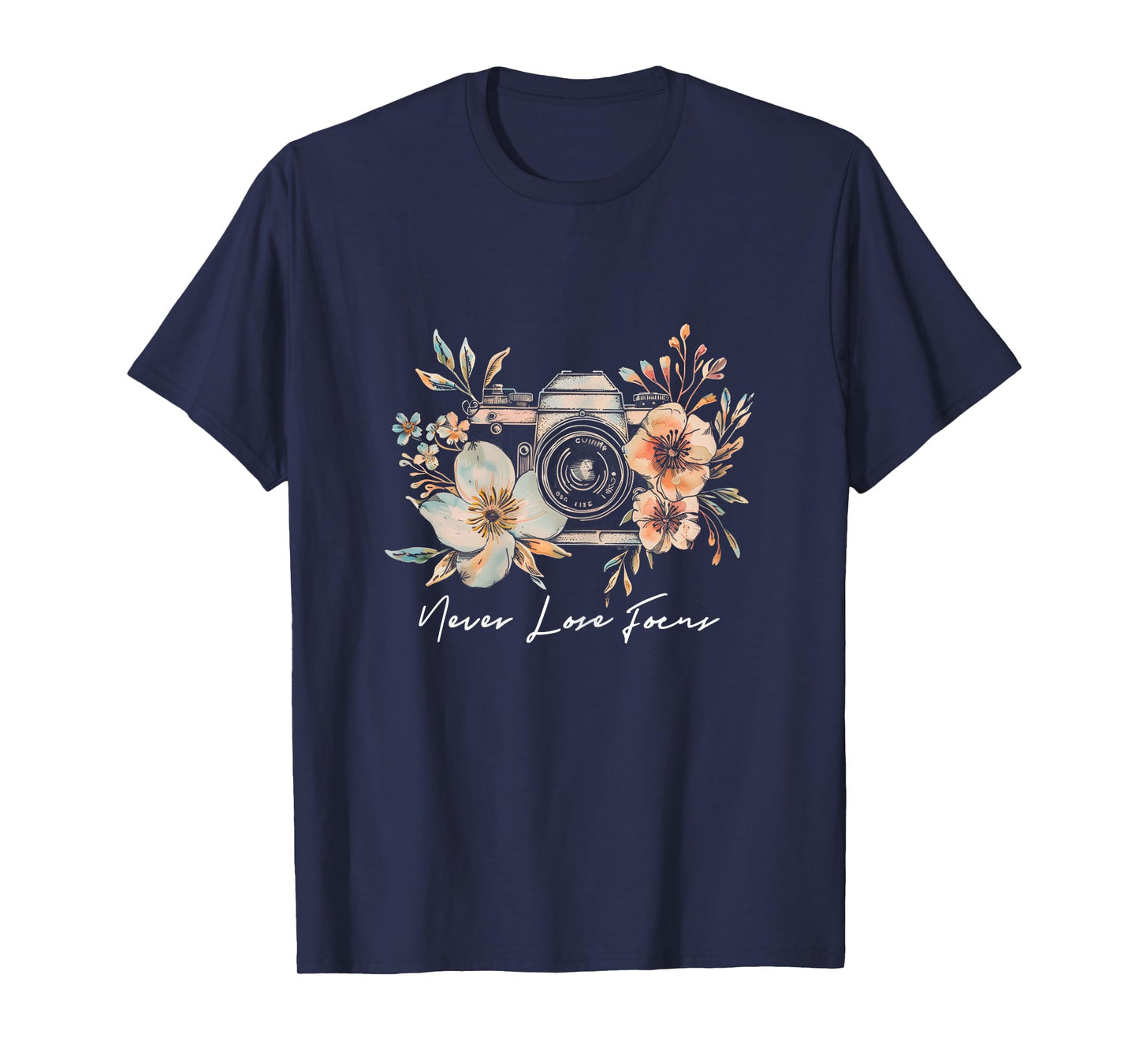 Photographer Never Lose Focus Camera Flowers Photography T-Shirt