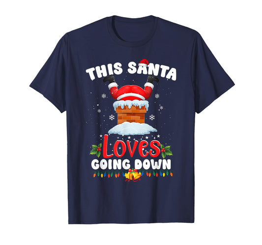 Funny 2025 Christmas Santa Claus This Santa Loves Going Down T-Shirt