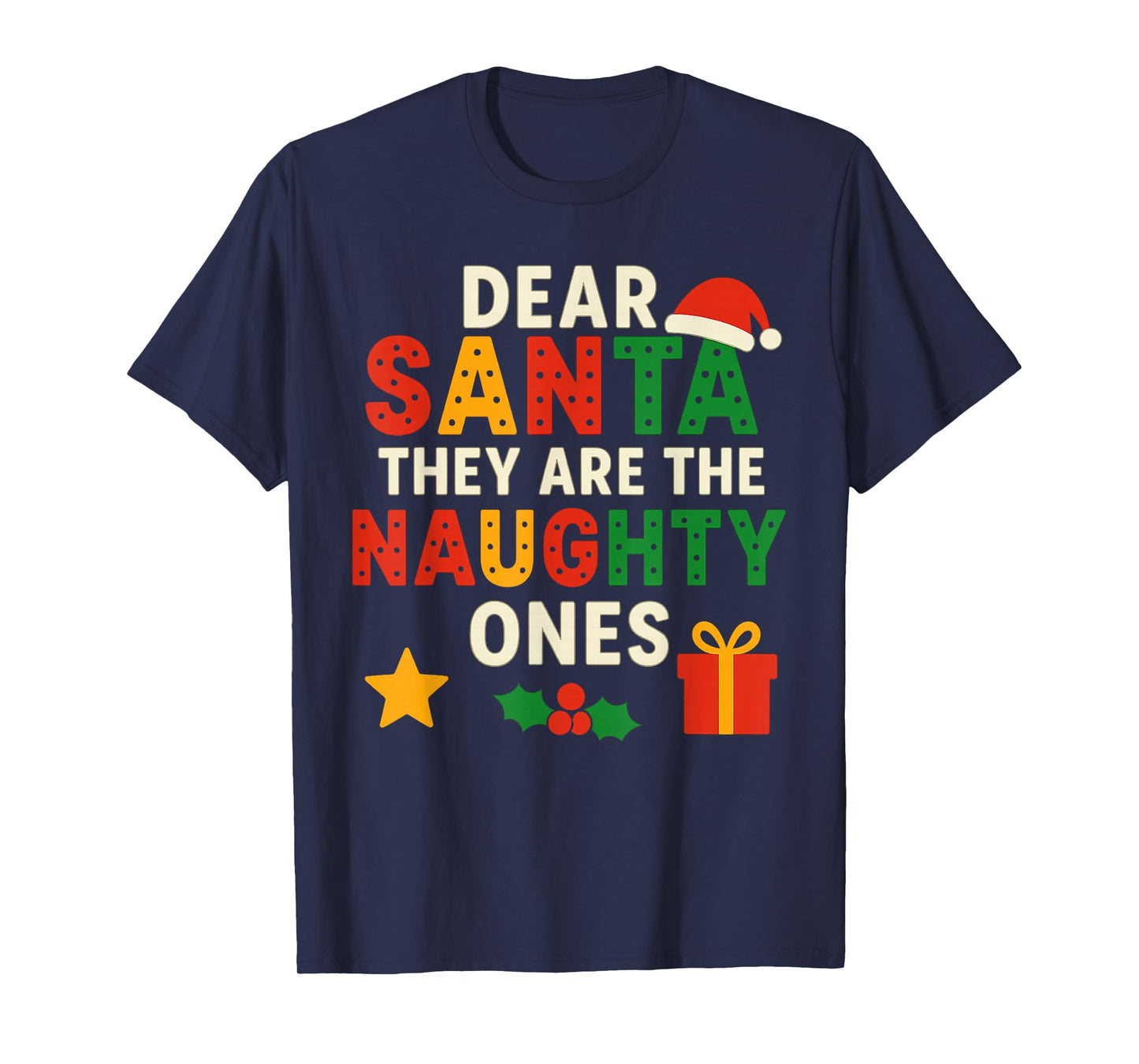 Dear Santa They are The Naughty Ones Christmas Ornaments T-Shirt