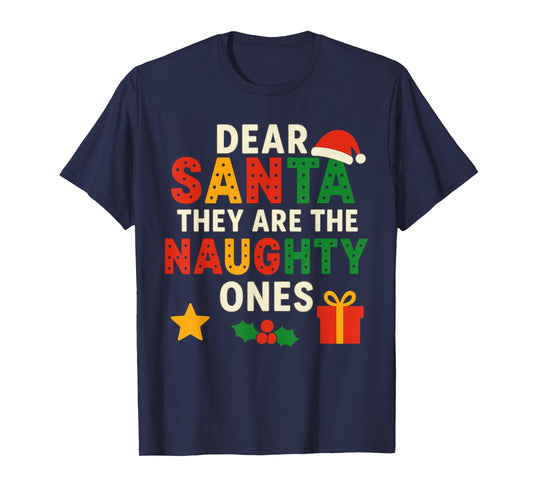 Dear Santa They are The Naughty Ones Christmas Ornaments T-Shirt