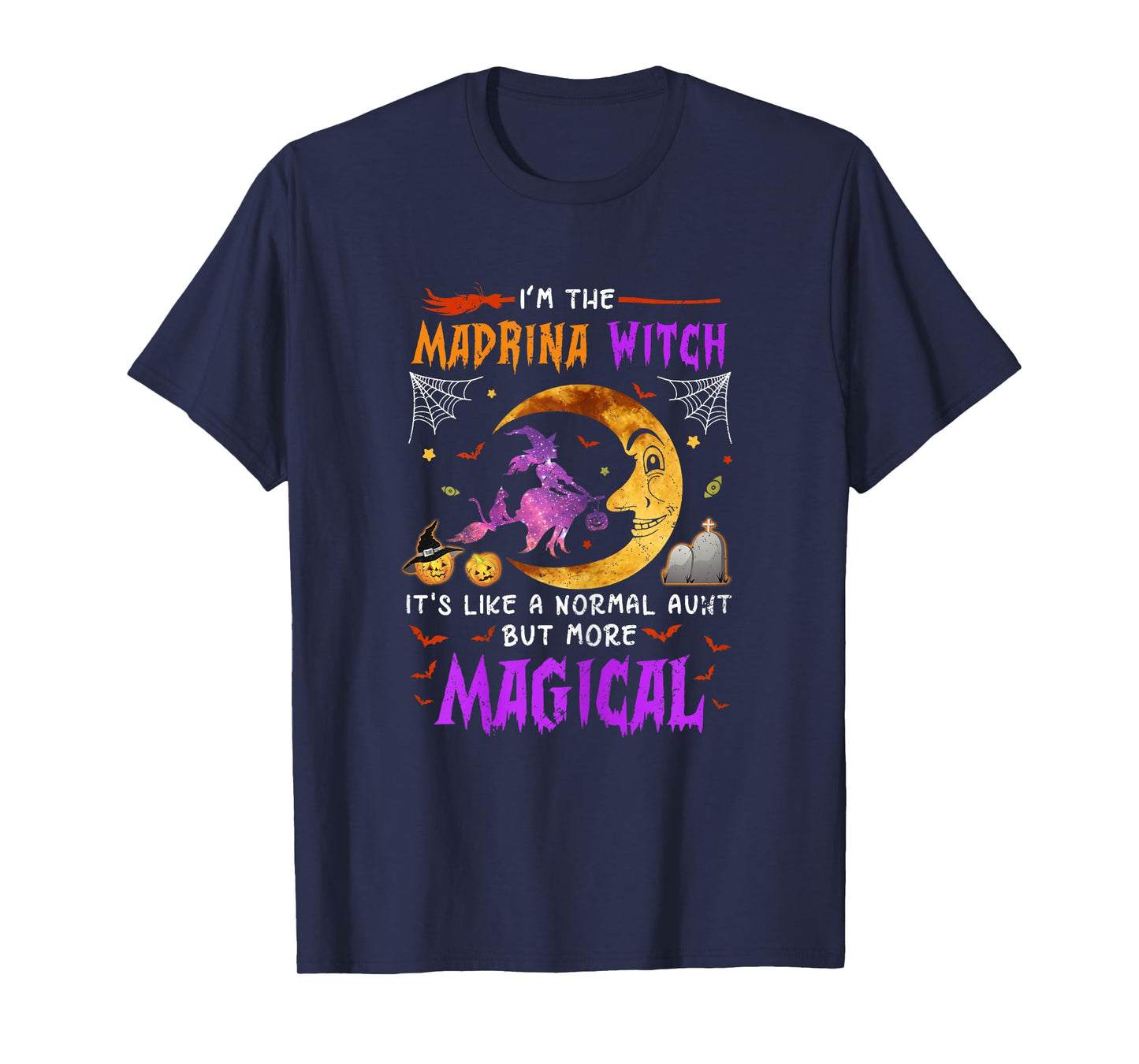 I'm Madrina Witch Italian Aunt Magical Halloween T-Shirt