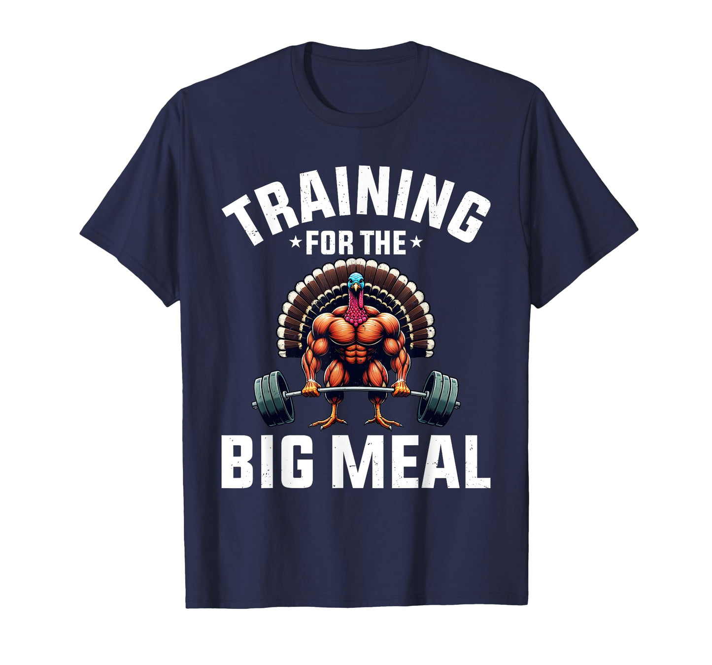 Training for the Big Meal Funny Turkey Workout Thanksgiving T-Shirt