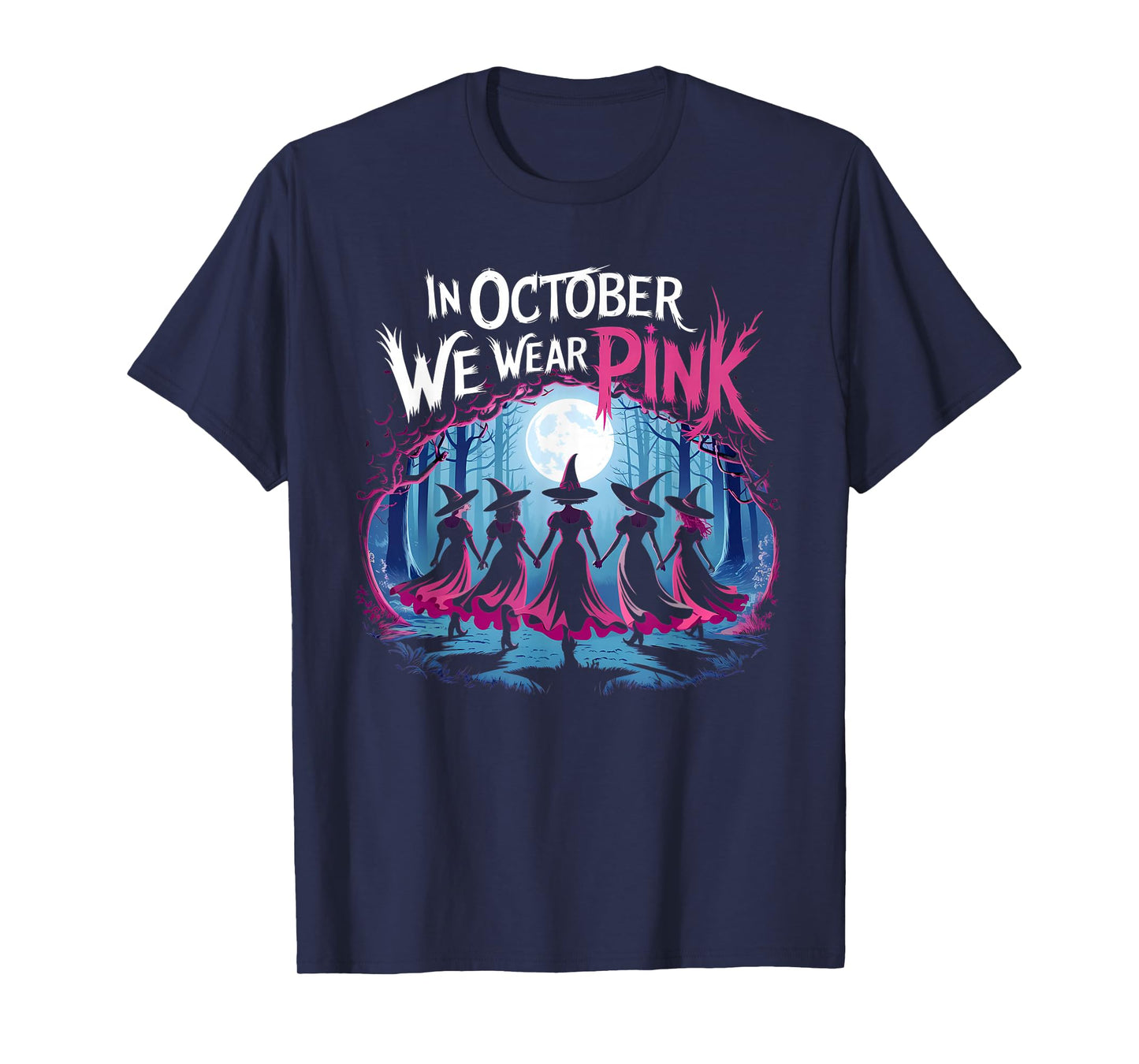 in October We Wear Pink Witch Halloween Breast Cancer Women T-Shirt