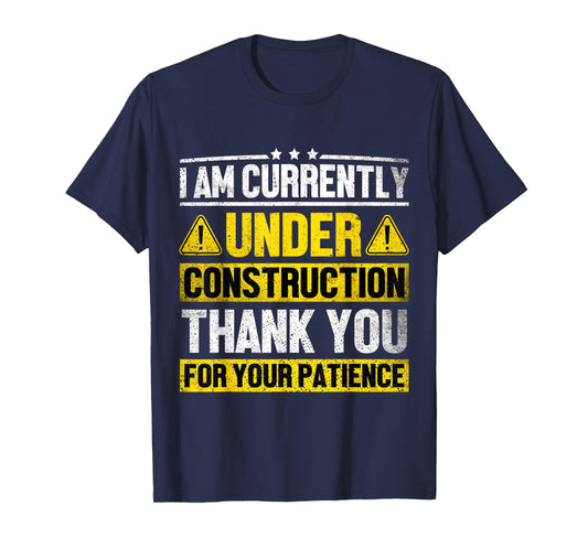 I Am Currently Under Construction Fitness Gym Workout T-Shirt