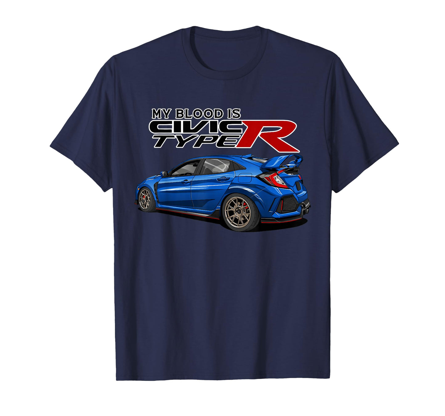 Civic Type R EK Japanese Car My Blood is T-Shirt
