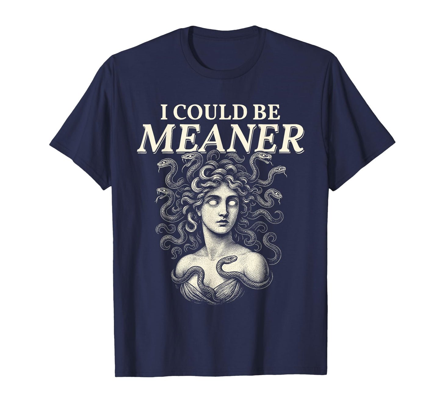 I Could Be Meaner Medusa Vintage Greek Mythology T-Shirt