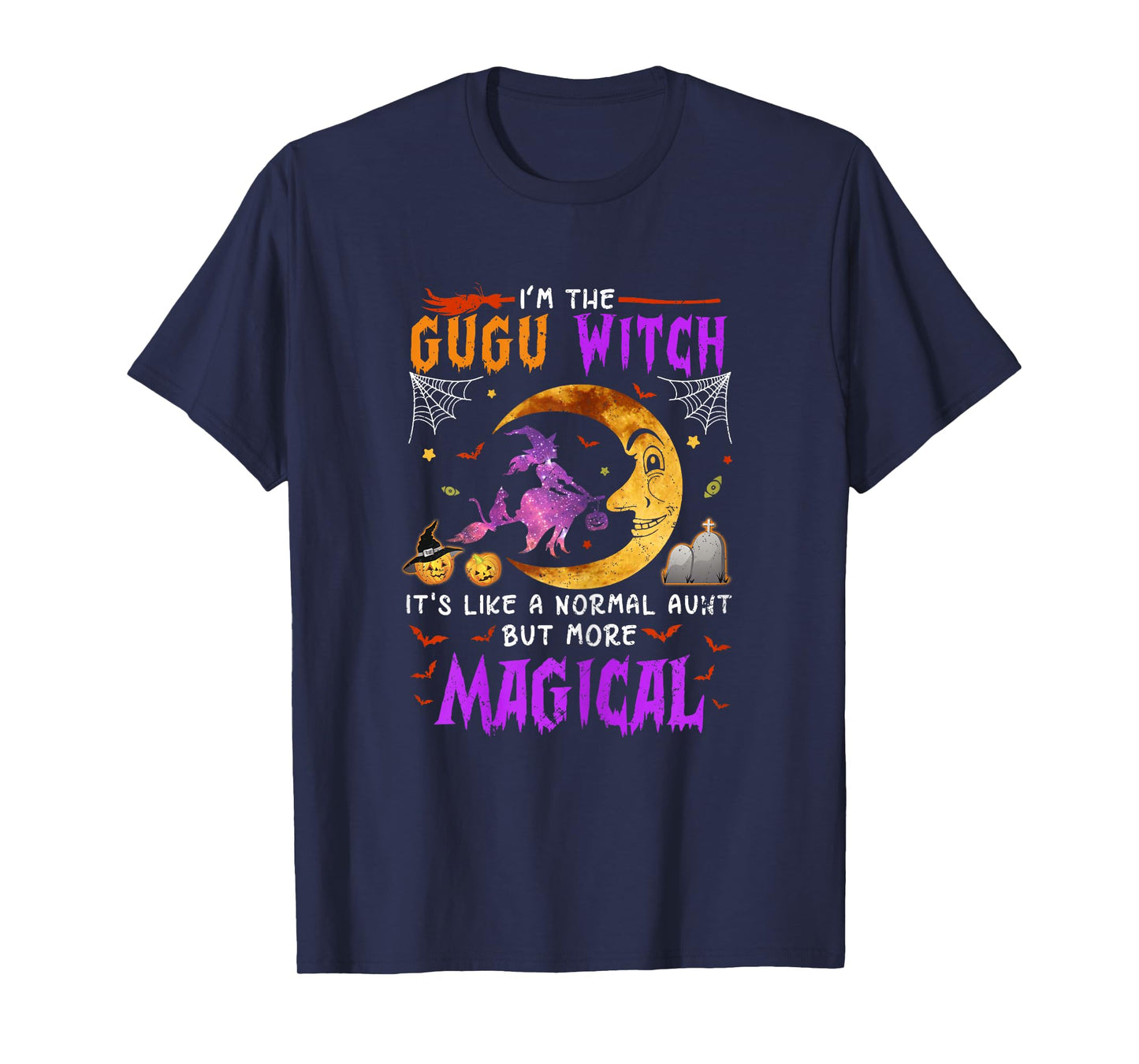 I'm Gugu Witch Chinese Aunt Magical Halloween T-Shirt
