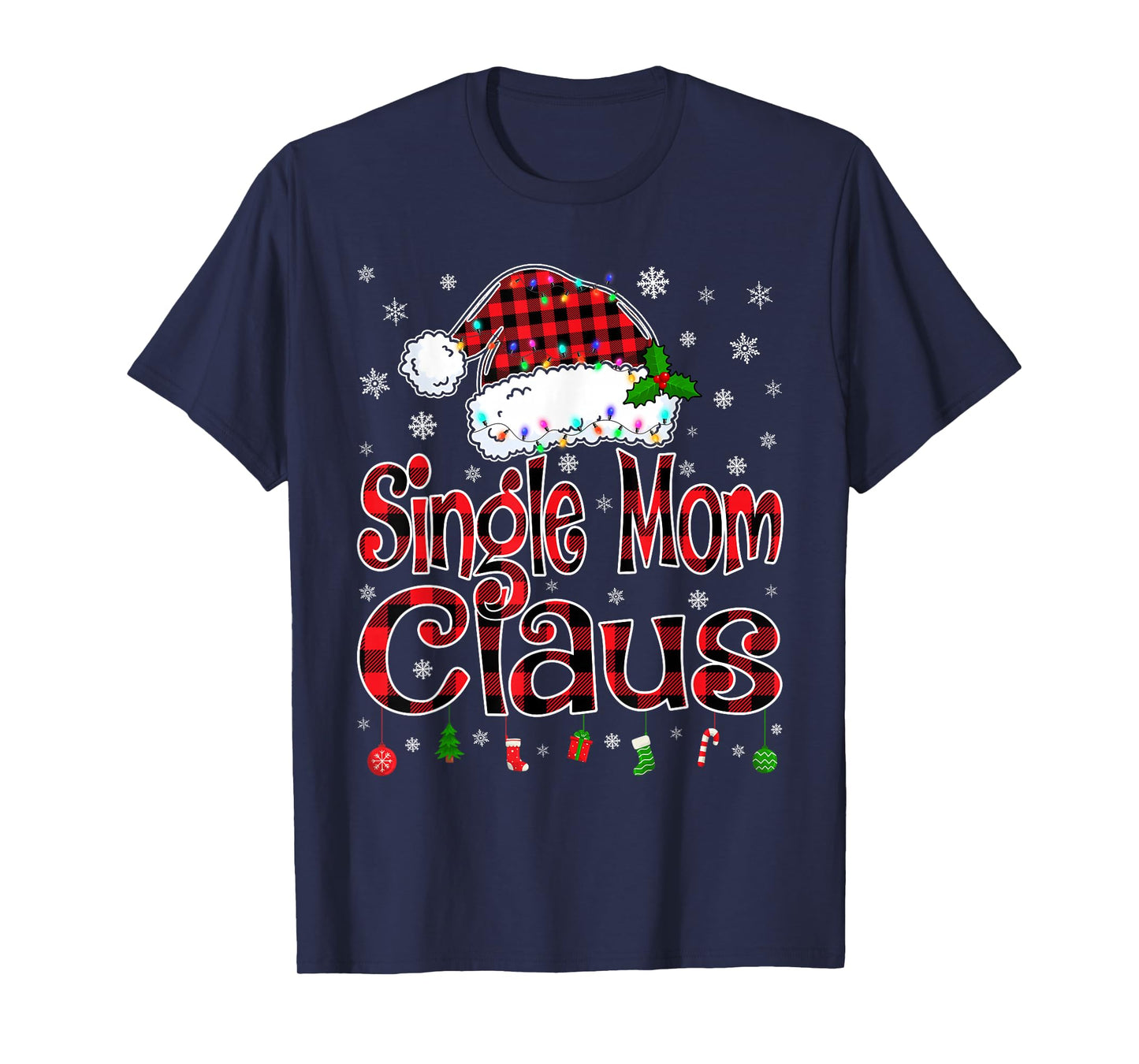 Single Mom Claus Christmas Light Xmas Pajama Matching Family T-Shirt