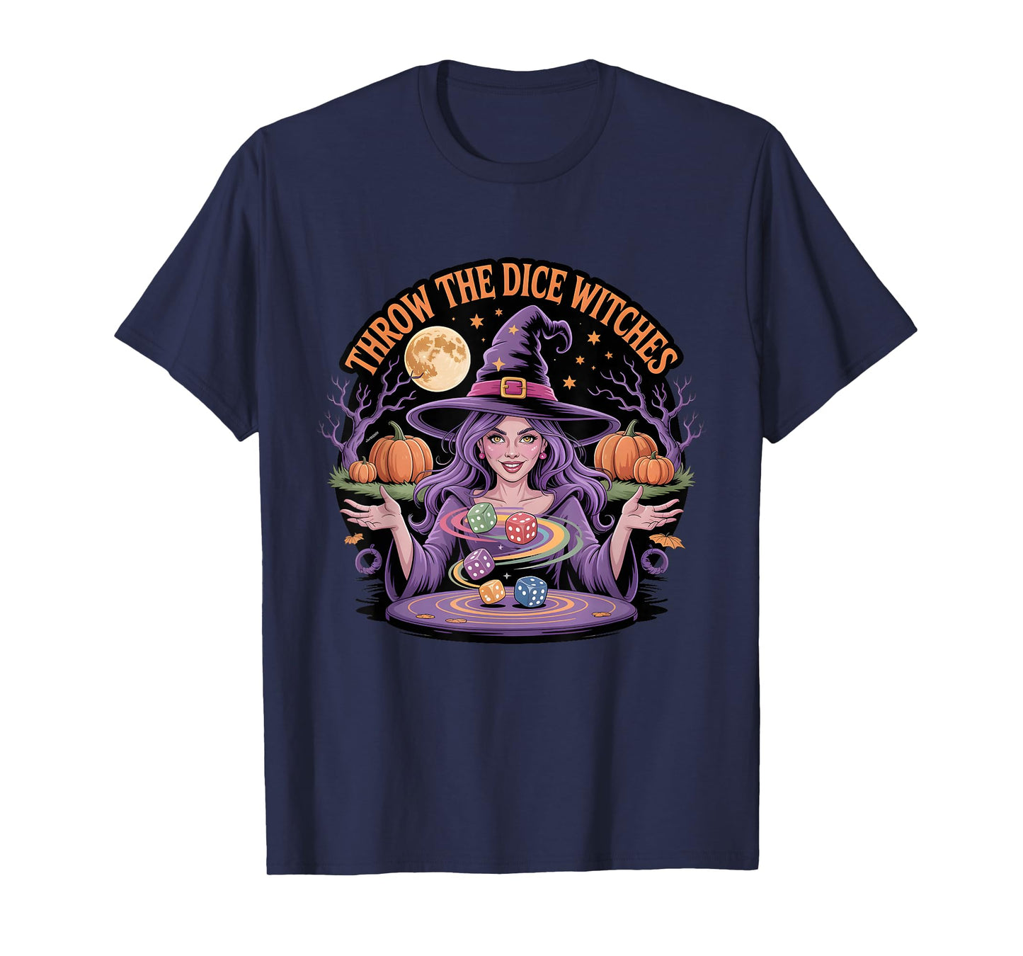Throw The Dice Witches Funny Halloween Witch RPG Gaming T-Shirt
