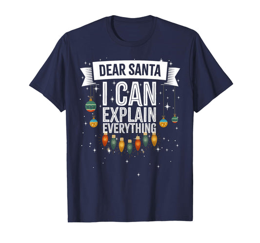 Dear Santa I can Explain Everything Naughty Christmas Pajama T-Shirt