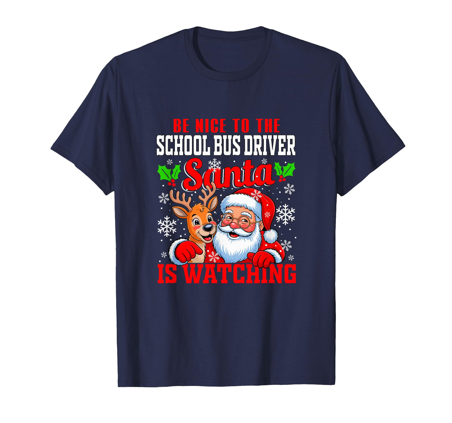 Sarcastic Nice to School Bus Driver Santa is Watching Xmas T-Shirt
