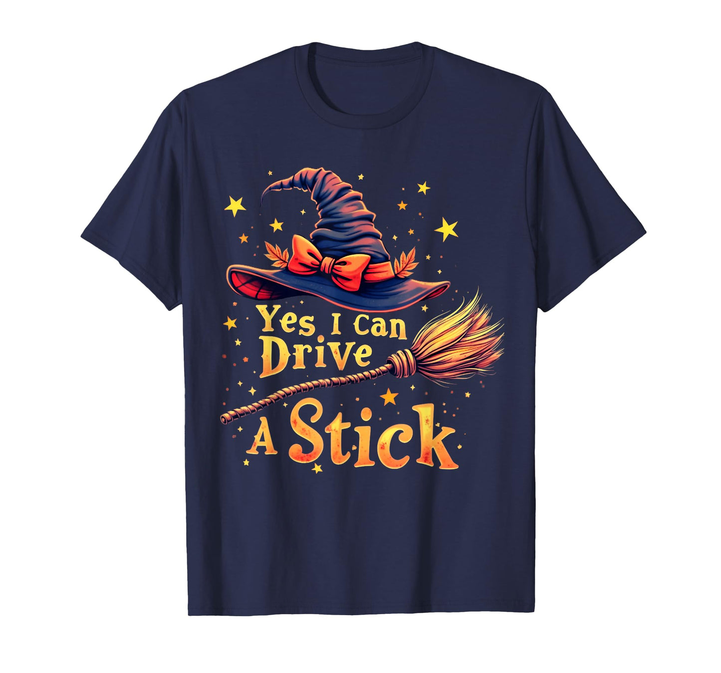 Yes I Can Drive A Stick Funny Halloween Spooky Witch Women T-Shirt