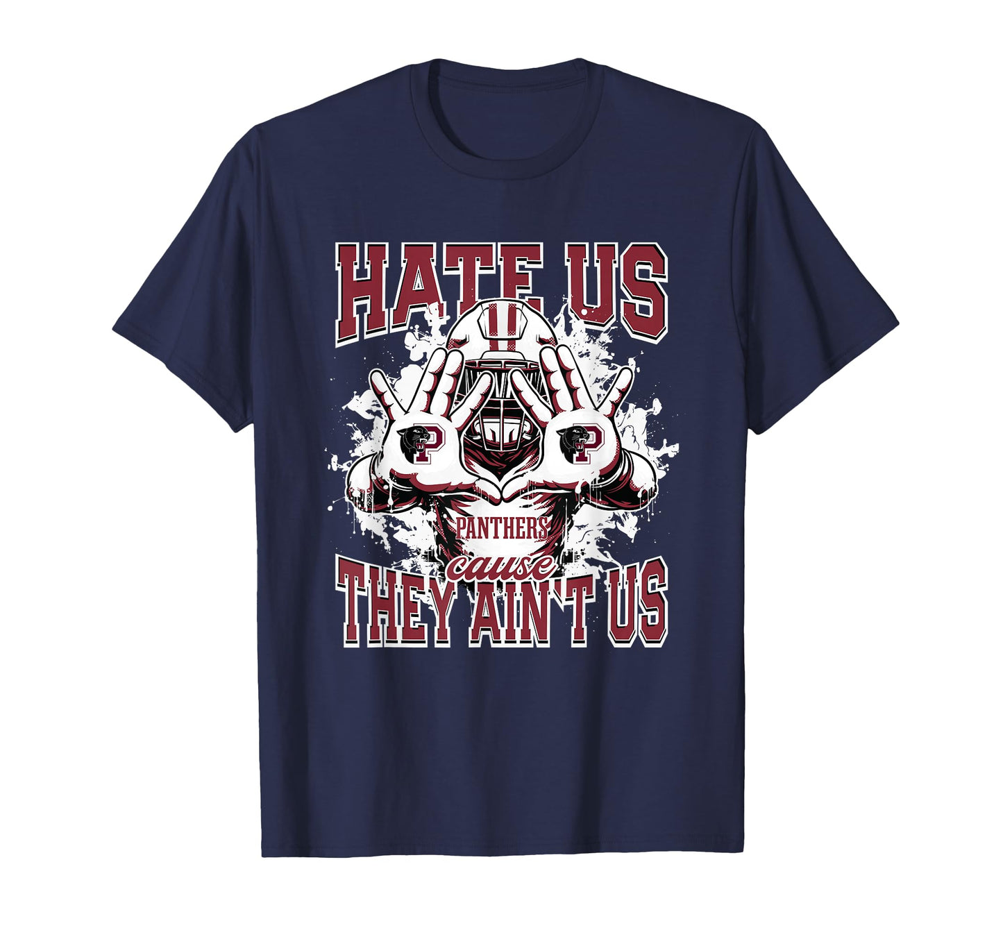 Princeton Panthers Logo Hate Us Cause They Ain't HS T-Shirt