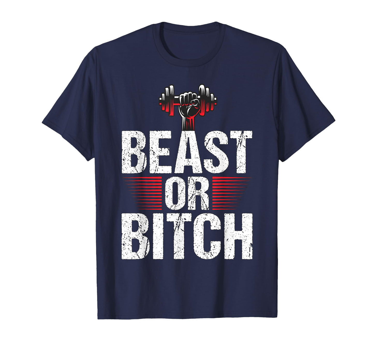 Beast Or Bitch | Fitness Weightlifting Deadlift Workout Gym T-Shirt